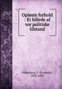 Oploste forhold : Et billede af vor politiske tilstand