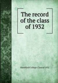 The record of the class of 1932