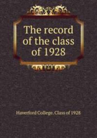 The record of the class of 1928