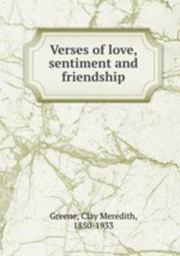 Verses of love, sentiment and friendship