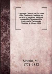 Lagrange Chancel; ou, Le valet dans l