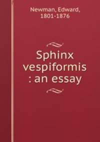 Sphinx vespiformis : an essay