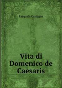 Vita di Domenico de Caesaris
