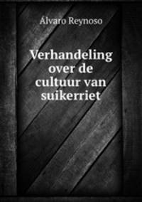 Verhandeling over de cultuur van suikerriet
