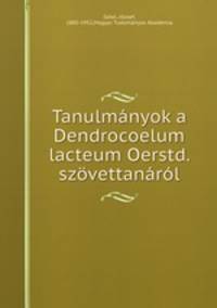 Tanulmnyok a Dendrocoelum lacteum Oerstd. szvettanrl