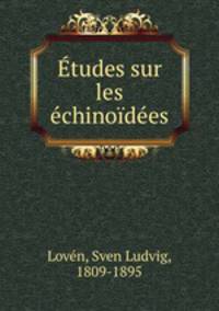 Etudes sur les echinoidees