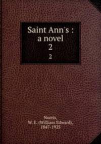 Saint Ann`s : a novel. 2