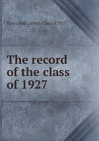 The record of the class of 1927