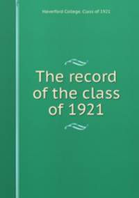 The record of the class of 1921