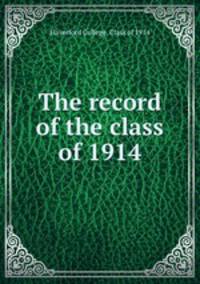 The record of the class of 1914