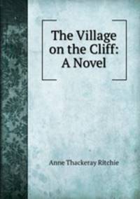 The Village on the Cliff: A Novel