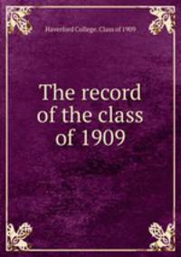 The record of the class of 1909