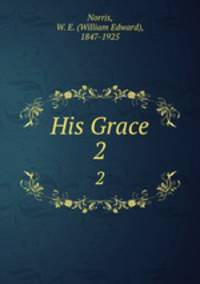 His Grace. 2