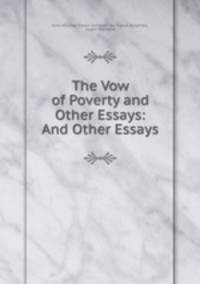 The Vow of Poverty and Other Essays: And Other Essays