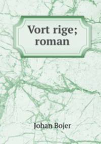 Vort rige; roman