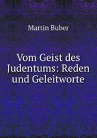 Vom Geist des Judentums: Reden und Geleitworte
