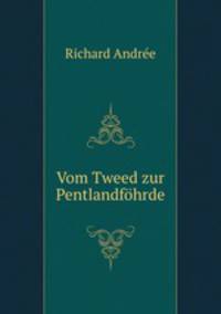 Vom Tweed zur Pentlandfohrde