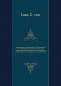 Magazijn van tuin-sieraaden, of, Verzameling van modellen van aanleg en sieraad, voor groote en kleine lust-hoven, voorn amelijk van dezulke die, met weinig kosten, te maaken zijn. 1