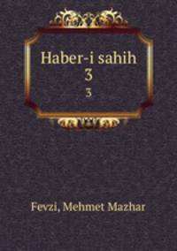 Haber-i sahih. 3