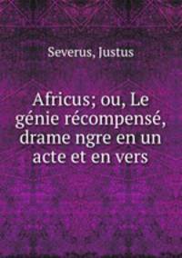 Africus; ou, Le genie recompense, drame ngre en un acte et en vers