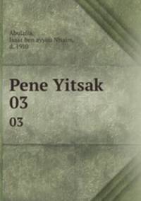 Pene Yitsak. 03