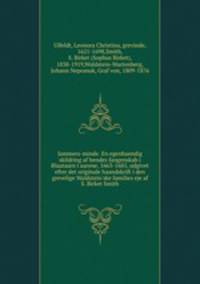 Jammers-minde. En egenhaendig skildring af hendes fangenskab i Blaataarn i aarene, 1663-1685, udgivet efter det originale haandskrift i den grevelige Waldstein