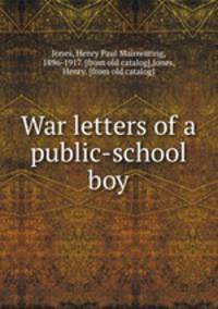 War letters of a public-school boy