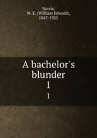 A bachelor`s blunder. 1