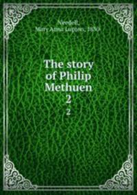 The story of Philip Methuen. 2