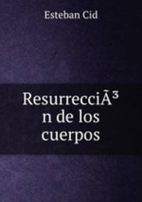 ResurrecciA?n de los cuerpos