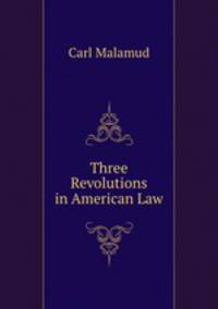 Three Revolutions in American Law