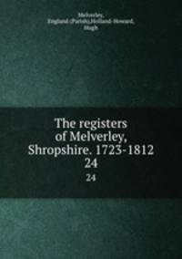 The registers of Melverley, Shropshire. 1723-1812.. 24