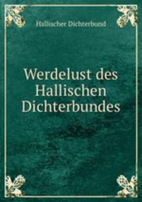 Werdelust des Hallischen Dichterbundes