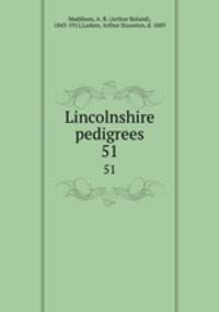 Lincolnshire pedigrees. 51