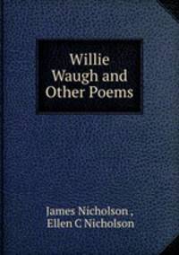 Willie Waugh and Other Poems