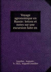 Voyage agronomique en Russie: lettres et notes sur une excursion faite en .