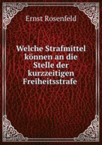 Welche Strafmittel konnen an die Stelle der kurzzeitigen Freiheitsstrafe .