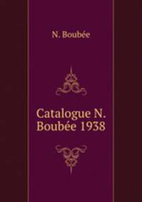 Catalogue N. Boubee 1938