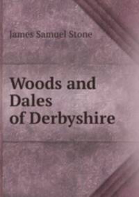 Woods and Dales of Derbyshire