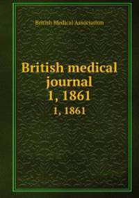 British medical journal. 1, 1861