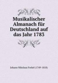 Musikalischer Almanach fur Deutschland auf das Jahr 1783