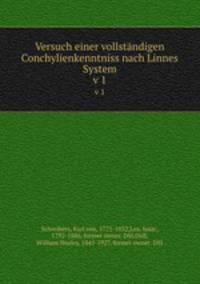 Versuch einer vollstndigen Conchylienkenntniss nach Linnes System. v 1
