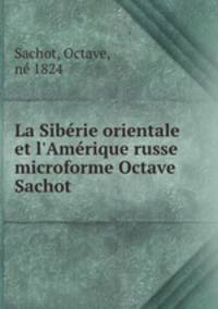 La Siberie orientale et l