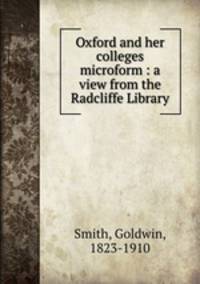 Oxford and her colleges microform : a view from the Radcliffe Library