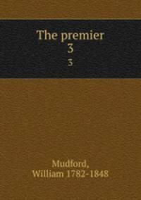 The premier. 3