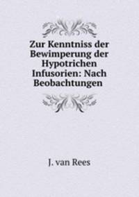 Zur Kenntniss der Bewimperung der Hypotrichen Infusorien: Nach Beobachtungen .