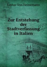 Zur Entstehung der Stadtverfassung in Italien