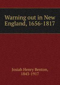 Warning out in New England, 1656-1817
