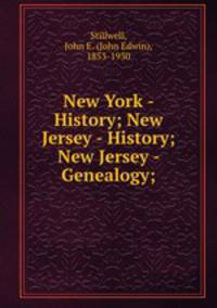 New York - History; New Jersey - History; New Jersey - Genealogy;