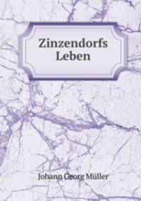 Zinzendorfs Leben